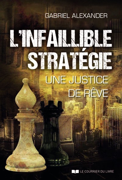 INFAILLIBLE STRATEGIE (L´) - UNE JUSTICE DE REVE