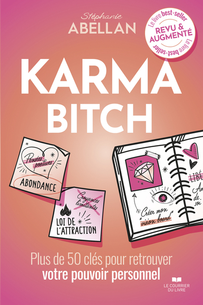 KARMA BITCH - PLUS DE 50 CLES POUR RETROUVER VOTRE POUVOIR PERSONNEL