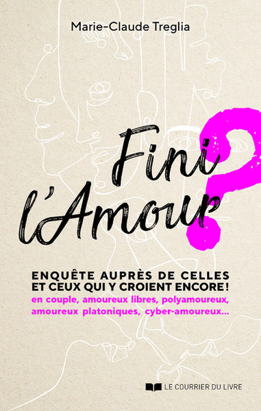 FINI L´AMOUR ? - ENQUETE AUPRES DE CELLES ET CEUX QUI Y CROIENT ENCORE !