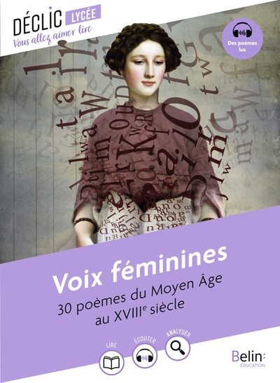VOIX FEMININES - 30 POEMES DU MOYEN AGE AU XVIIIE SIECLE
