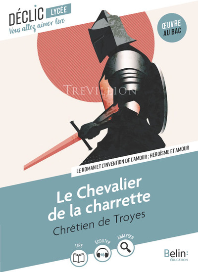 LANCELOT OU LE CHEVALIER DE LA CHARRETTE (BAC 2027)
