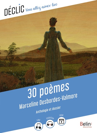 30 POEMES DE MARCELINE DESBORDES - VALMORE