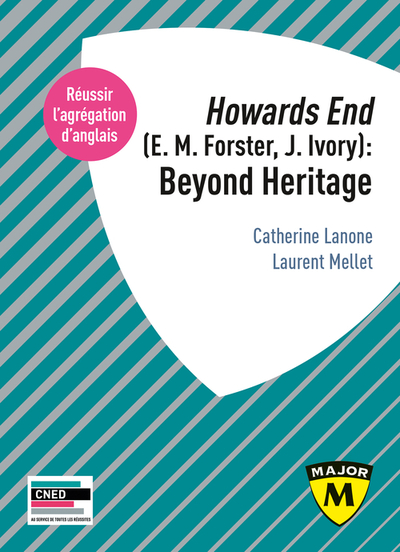 AGREGATION ANGLAIS 2021. HOWARDS END (E. M. FORSTER, J. IVORY): BEYOND HERITAGE