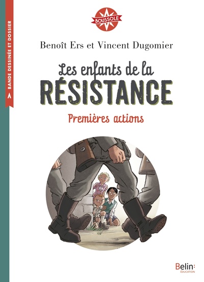 ENFANTS DE LA RESISTANCE DE VINCENT DUGOMIER ET BENOIT ERS - BOUSSOLE C