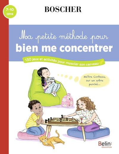 MA PETITE METHODE POUR BIEN ME CONCENTRER - BOSCHER