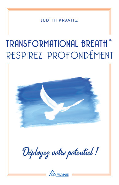 TRANSFORMATIONAL BREATH - RESPIREZ PROFONDEMENT - DEPLOYEZ VOTRE POTENTIEL 
