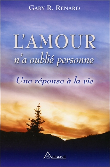 L´AMOUR N´A OUBLIE PERSONNE - UNE REPONSE A LA VIE