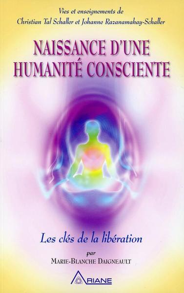 NAISSANCE D´UNE HUMANITE CONSCIENTE