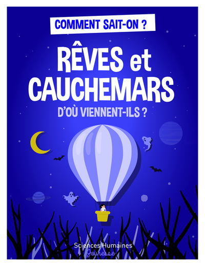 REVES ET CAUCHEMARS D´OU VIENNENT-ILS ?