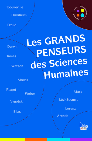 GRANDS PENSEURS DES SCIENCES HUMAINES (LES)