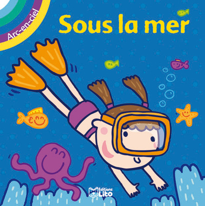 ARC EN CIEL : SOUS LA MER