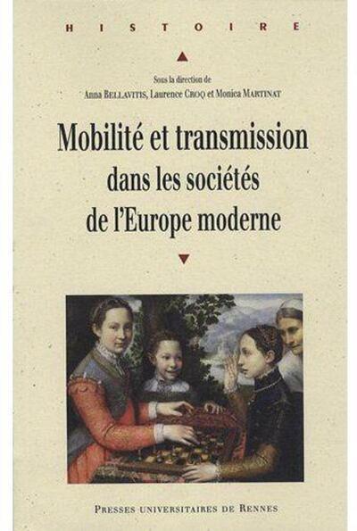 MOBILITE ET TRANSMISSION DANS LES SOCIETES DE L EUROPE MODERNE