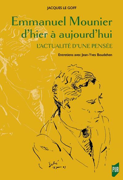 EMMANUEL MOUNIER D´HIER A AUJOURD´HUI - L´ACTUALITE D´UNE PENSEE. ENTRETIENS AVEC JEAN-YVES BOUDEHEN