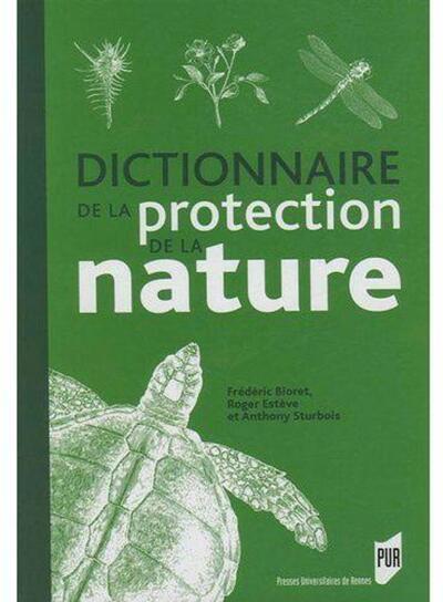 DICTIONNAIRE DE LA PROTECTION DE LA NATURE