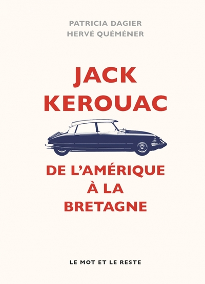 JACK KEROUAC - DE L´AMERIQUE A LA BRETAGNE