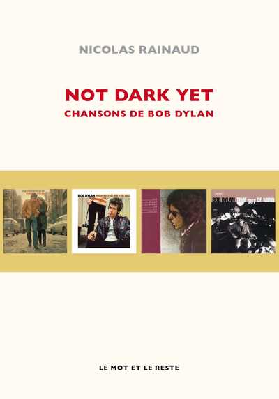 NOT DARK YET - CHANSONS DE BOB DYLAN