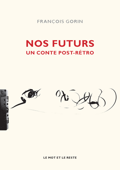 NOS FUTURS - UN CONTE POST-RETRO