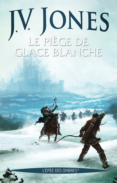 PIEGE DE GLACE BLANCHE, (L´EPEE DES OMBRES*)