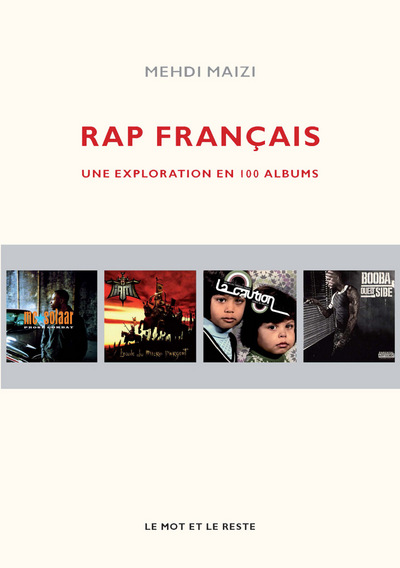 RAP FRANCAIS - UNE EXPLORATION EN 100 ALBUMS