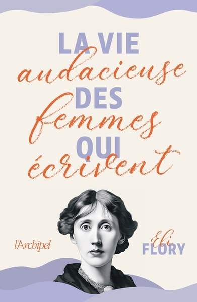 50 FEMMES DE LETTRES. NOTRE MATRIMOINE LITTERAIRE