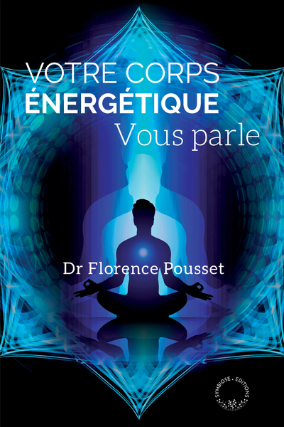 VOTRE CORPS ENERGETIQUE VOUS PARLE