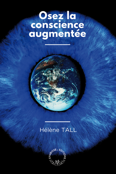OSEZ LA CONSCIENCE AUGMENTEE