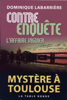 CONTRE ENQUETE : L'AFFAIRE VIGUIER(L'AFFAIRE VIGUIER)