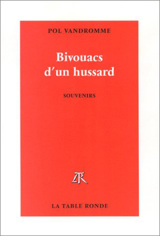 BIVOUACS D'UN HUSSARD(IVRESSES ET ESCAGASSERIES LITTERAIRES. SO