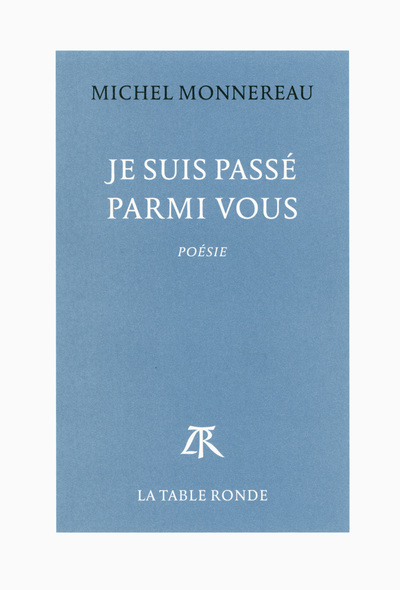 JE SUIS PASSE PARMI VOUS