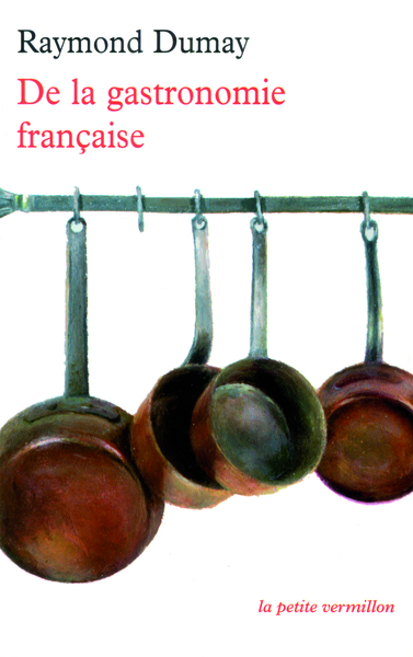 DE LA GASTRONOMIE FRANCAISE