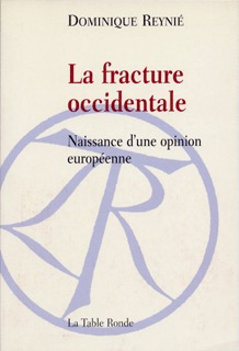 FRACTURE OCCIDENTALE(NAISSANCE D'UNE OPINION EUROPEENNE)