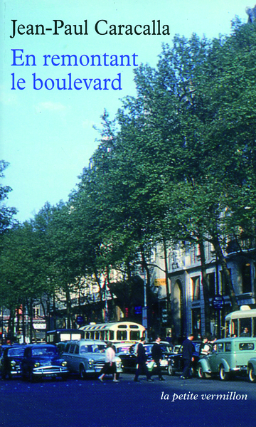 EN REMONTANT LE BOULEVARD