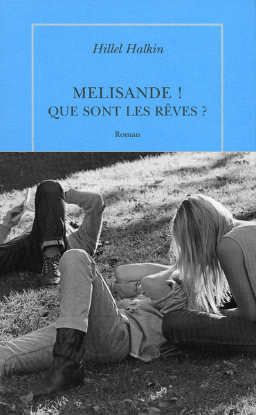 MELISANDE ! QUE SONT LES REVES ?