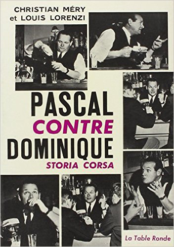 PASCAL CONTRE DOMINIQUE(STORIA CORSA)