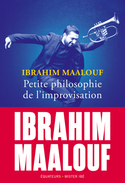 PETITE PHILOSOPHIE DE L´IMPROVISATION - IBRAHIM MAALOUF