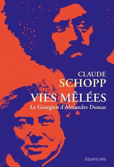 VIES MELEES - LE GEORGIEN D´ALEXANDRE DUMAS