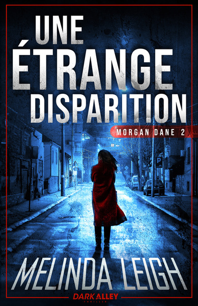 MORGAN DANE - T01 - UNE ETRANGE DISPARITION - MORGAN DANE 2