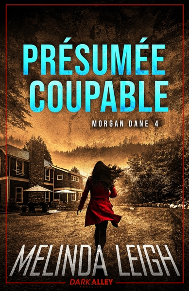MORGAN DANE - T04 - PRESUMEE COUPABLE - LE GRAND MECHANT LOUP 4