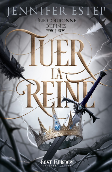 COURONNE D´EPINES - T01 - TUER LA REINE - UNE COURONNE D´EPINES 1