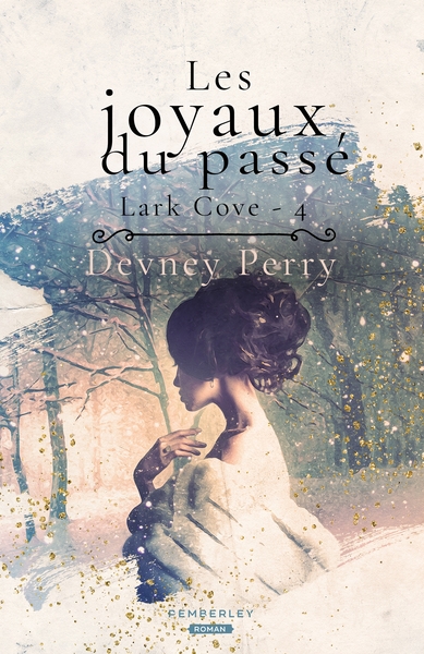 LARK COVE - T04 - LES JOYAUX DU PASSE - LARK COVE, T4