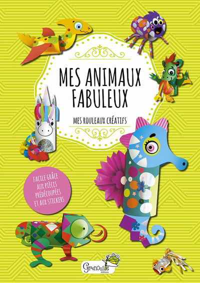 MES ANIMAUX FABULEUX - MES ROULEAUX CREATIFS