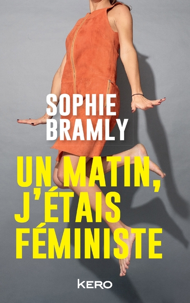 MATIN, J´ETAIS FEMINISTE