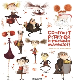COMMENT RATATINER LES (MECHANTES) MAITRESSES