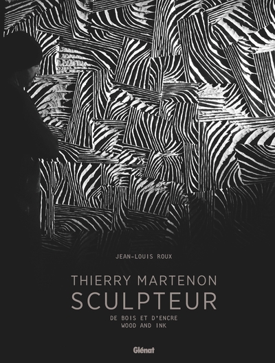 THIERRY MARTENON, SCULPTEUR - DE BOIS ET D´ENCRE