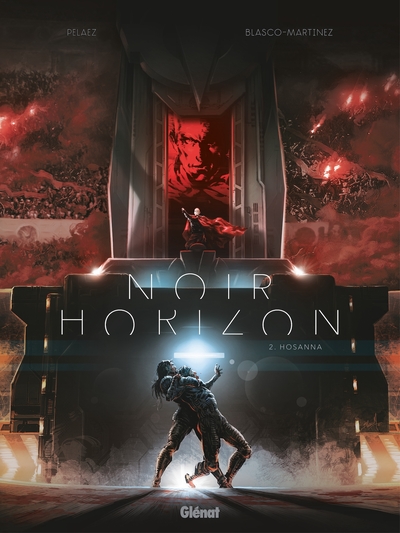 NOIR HORIZON - TOME 02 - HOSANNA !