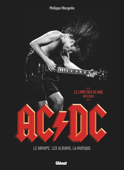 AC/DC - LE GROUPE, LES ALBUMS, LA MUSIQUE