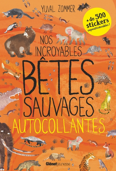 NOS INCROYABLES BETES SAUVAGES AUTOCOLLANTES