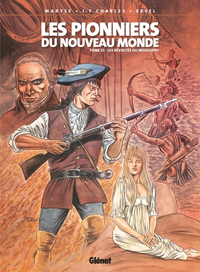 LES PIONNIERS DU NOUVEAU MONDE - TOME 23 - LES REVOLTES DU MISSISSIPPI