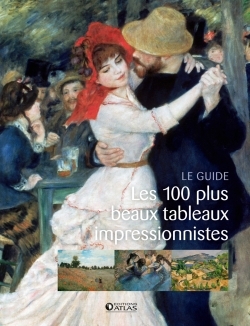 100 PLUS BEAUX TABLEAUX IMPRESSIONNISTES