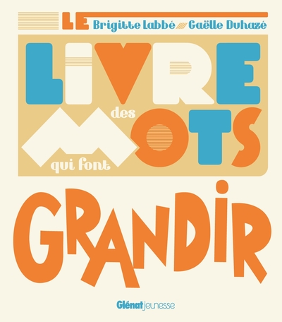 LIVRE DES MOTS QUI FONT GRANDIR